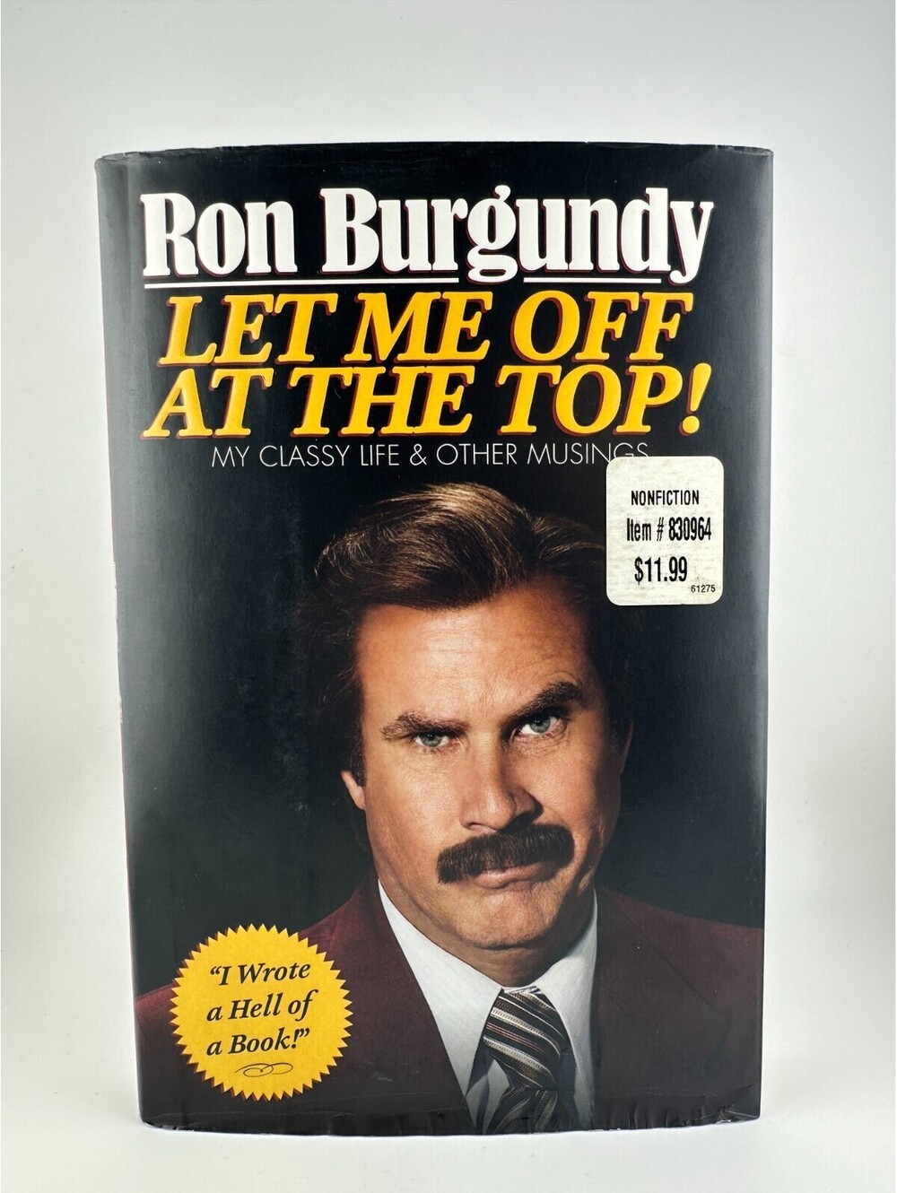 Let Me Off at the Top! Ron Burgundy Hardcover 1st Ed Comedy Book